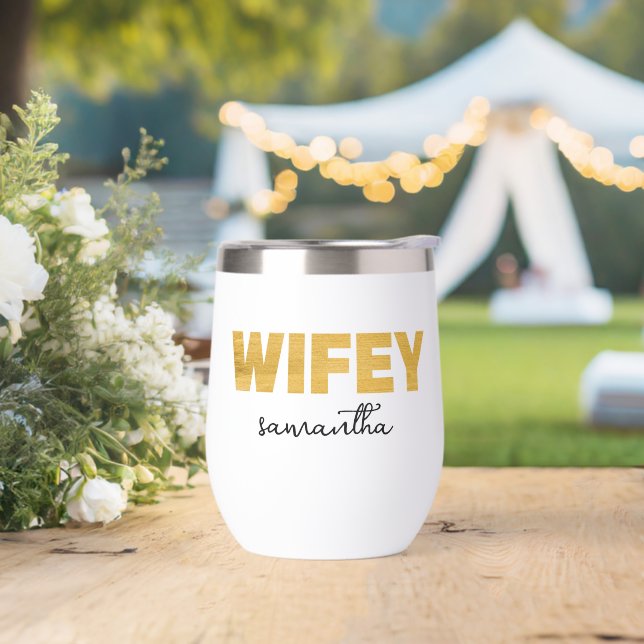 Personalized Gold Wifey Name Thermal Wine Tumbler (Wedding)