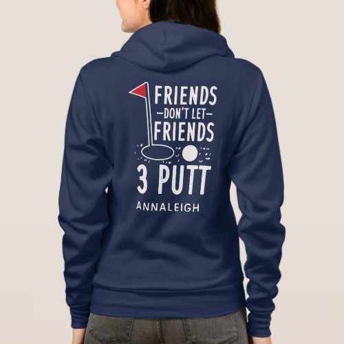 Personalized Golf Friends 3 Putt Funny Novelty Hoodie