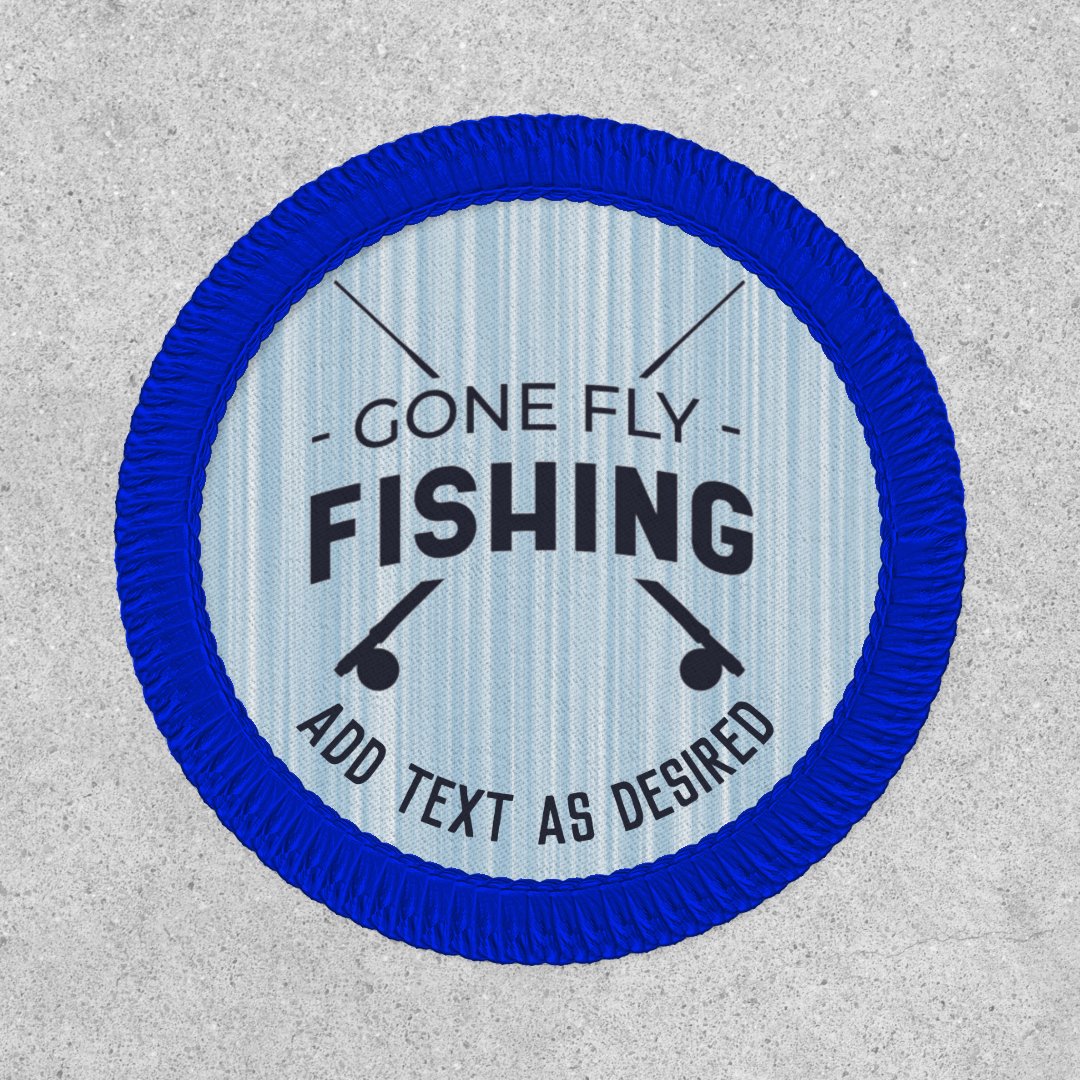 Personalized Gone FLY FISHING Patch Zazzle