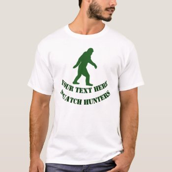 Personalized Gone Squatchin Bigfoot T-shirt by customizedgifts at Zazzle