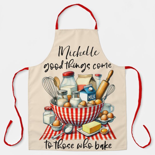  Personalized Good Things Come To Those Who Bake Apron (Front)