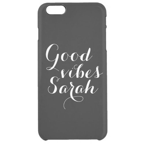 Personalized Good Vibes Sarah Black And White Clear iPhone 6 Plus Case