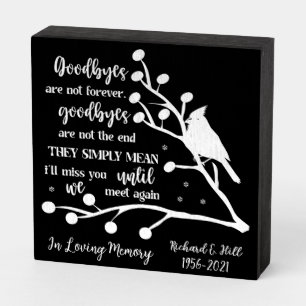 Personalized/Goodbyes Are Not Forever Wooden Box Sign