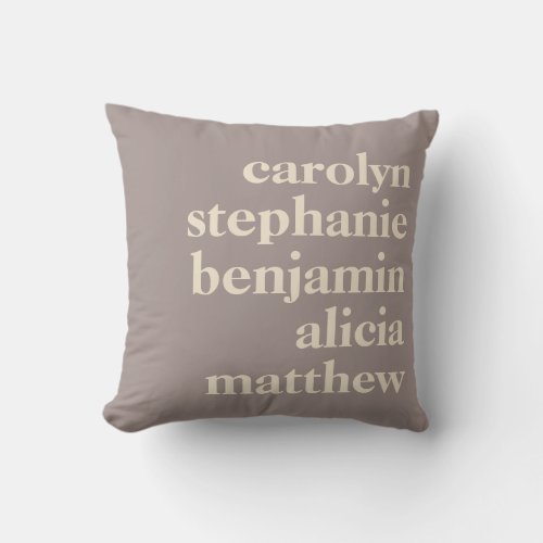 Personalized Grandchildren Names in Taupe Brown Throw Pillow