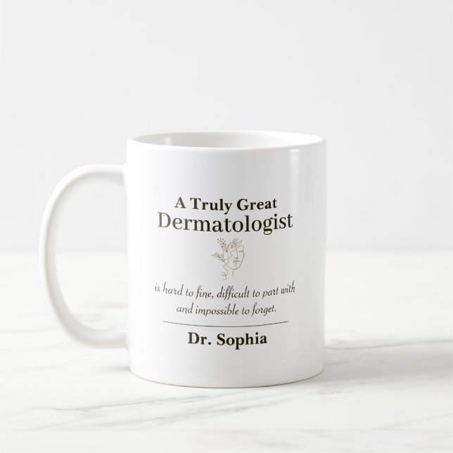 Personalized Great Dermatologist Appreciation Gift Coffee Mug (Left)