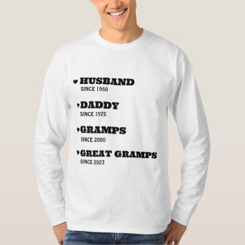 Personalized Great Grandpa Shirt With Dates by PicturesByDesign at Zazzle