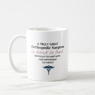 Personalized Great Orthopedic Surgeon Quote Coffee Mug