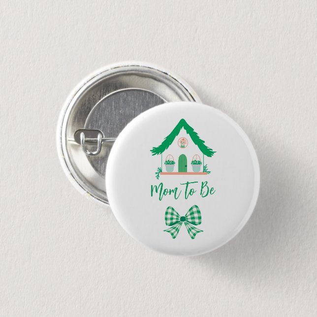 Personalized Green House Mom to Be Button (Front & Back)