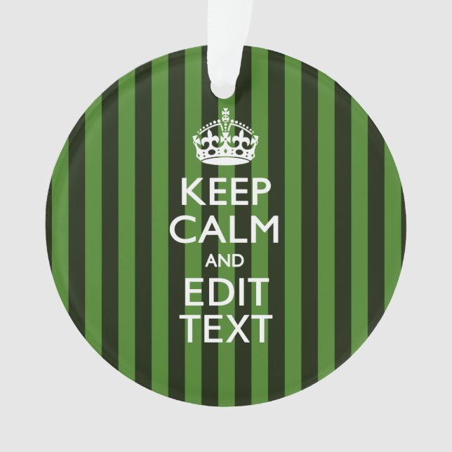 Personalized Green Stripes Keep Calm Your Text Ornament (Front)