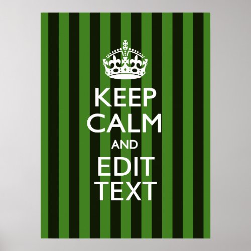 Personalized Green Stripes Keep Calm Your Text Poster