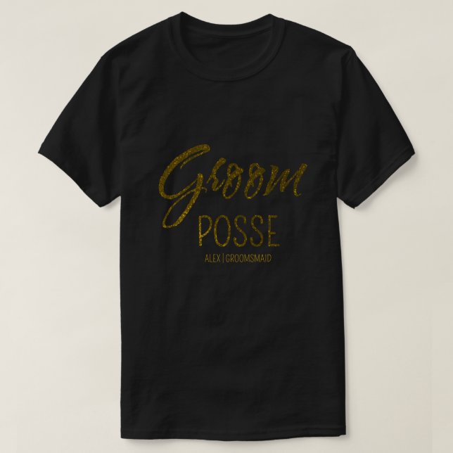Personalized groom posse faux gold bachellorette T-Shirt (Design Front)
