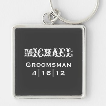 Personalized Groomsman Keychain by TwoBecomeOne at Zazzle