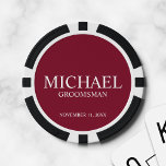 Personalized Groomsman's Name and Monogram Poker Chips<br><div class="desc">Personalized Groomsman Gifts
featuring personalized groomsman's name,  title and wedding date in white classic serif font style on burgundy red background.

Also perfect for Best Man,  Father of the Bride and more.</div>