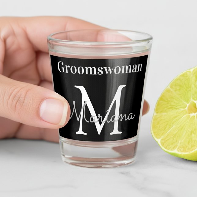 personalized  groomswoman black white monogram shot glass (Creator Uploaded)
