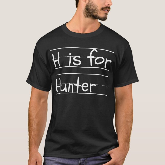 Personalized H is for Hunter Name Student Kinderga T-Shirt (Front)