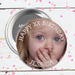 Personalized Happy Birthday Girl Button<br><div class="desc">Personalize this birthday button by adding your daughter's picture,  name and birthday age  to this button in the customize area.</div>