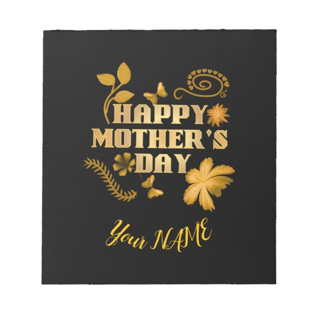 Personalized Happy Mother’s Day Gold Floral gift   Notepad (Front)