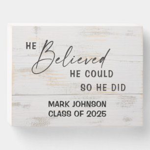 Personalized He Believed He Could Male Grad Gift Wooden Box Sign