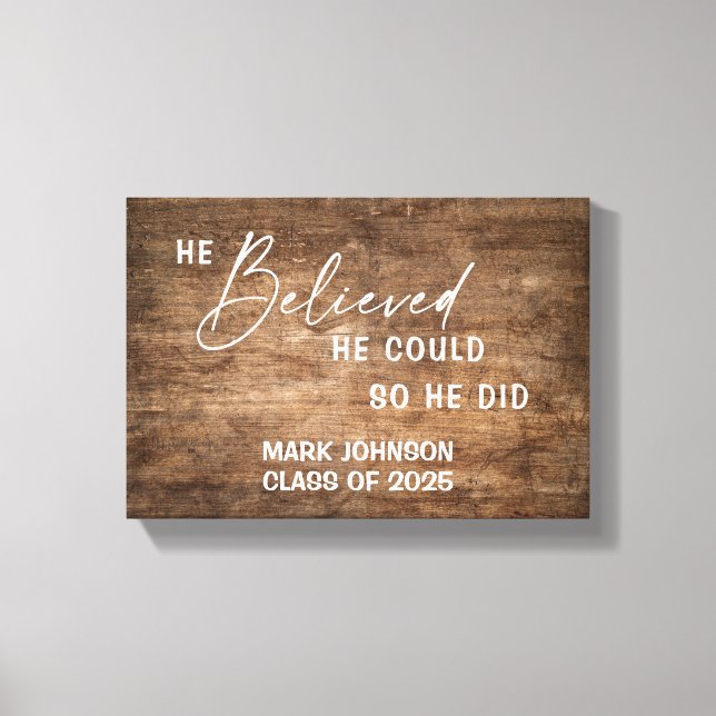 Personalized He Believed He Did Grad Gift Canvas Print (Front)
