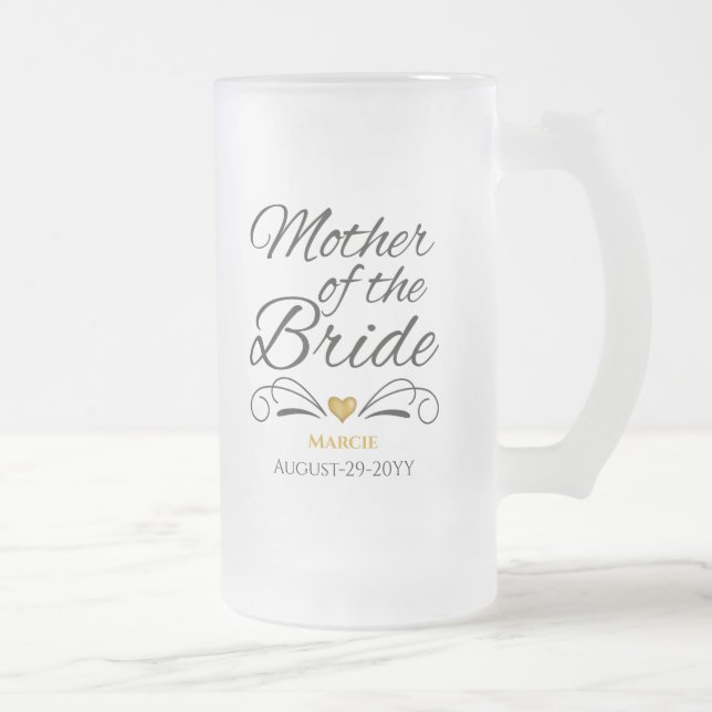 Personalized Heart of Gold Mother of the Bride Frosted Glass Beer Mug (Right)