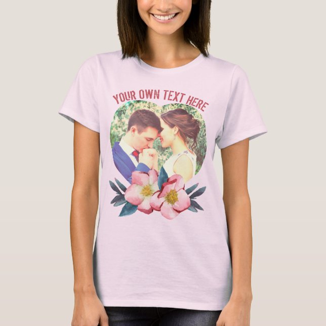 personalized heart shape picture and text & flower T-Shirt (Front)