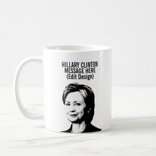 Personalized Hillary Clinton Coffee Mug