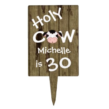 Personalized Holy Cow 30th Birthday Cake Topper by TheCutieCollection at Zazzle