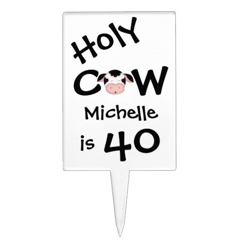 Personalized Holy Cow 40th Birthday Cake Topper