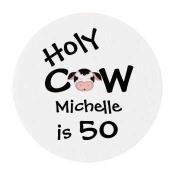 Personalized Holy Cow 50th Birthday Edible Icing Edible Frosting Rounds by TheCutieCollection at Zazzle