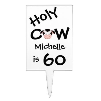 Personalized Holy Cow 60th Birthday Cake Topper by TheCutieCollection at Zazzle