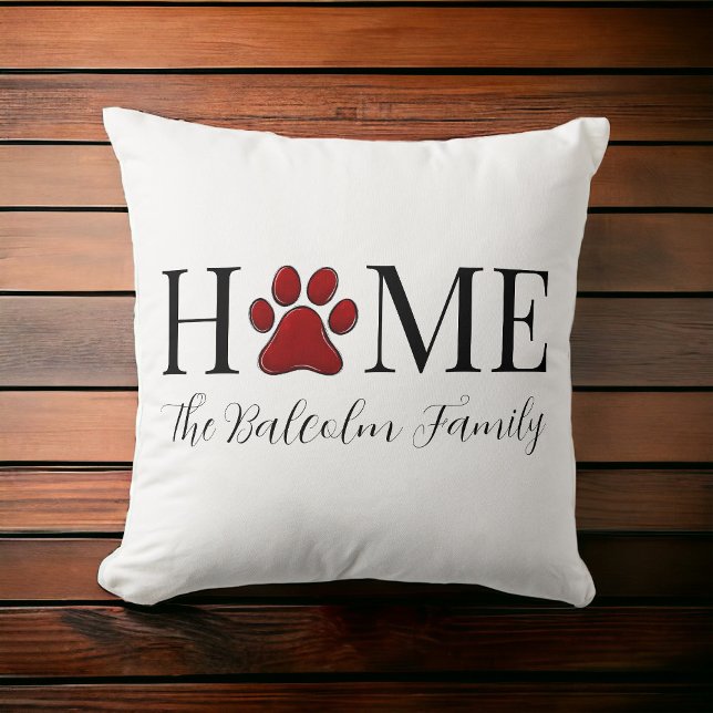 Personalized HOME Dog Paw Dog Lover Throw Pillow (Creator Uploaded)