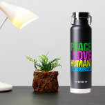 Personalized Human Resources Peace Love HR Water Bottle<br><div class="desc">Peace Love Human Resources water bottle for a human resources manager. A peace sign,  heart,  and Hr written in neon colrs. Customize with your rep name,  business,  or company on this cute monogram gift.</div>