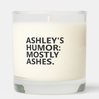 Personalized “HUMOR: MOSTLY ASHES.” Scented Candle