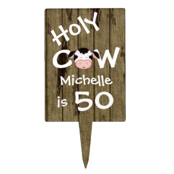 Personalized Humorous Holy Cow 50th Birthday Cake Topper by TheCutieCollection at Zazzle