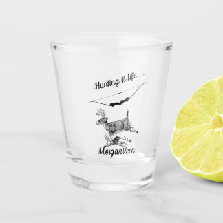Personalized Hunting Is Life Buck and Archery Bow Shot Glass