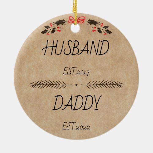 Personalized Husband Daddy _ New Dad Gift  Ceramic Ornament