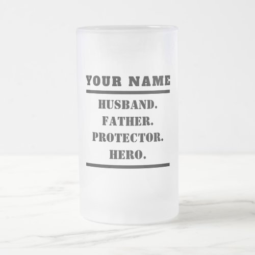 Personalized Husband Father Protector Hero Frosted Glass Beer Mug