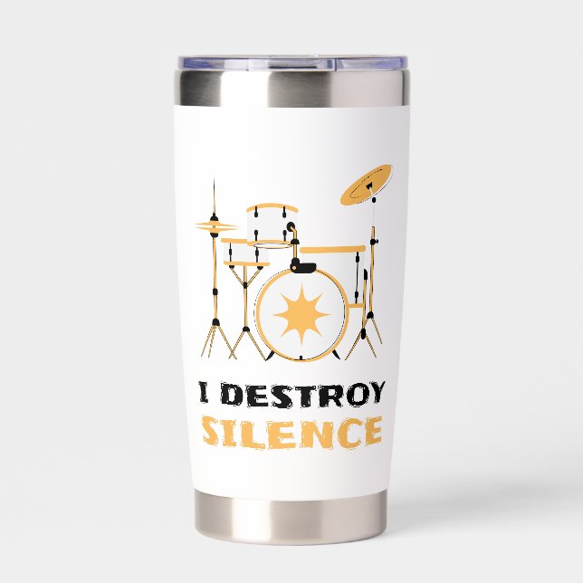Personalized I Destroy Silence Funny Drummer Insulated Tumbler (Front)