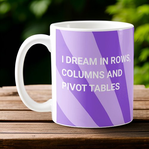 Personalized I Dream In Pivot Tables Purple Coffee Mug