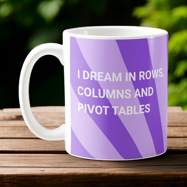 Personalized I Dream In Pivot Tables Purple Coffee Mug (Creator Uploaded)
