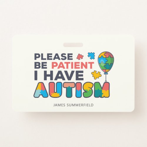 Personalized I Have Autism Badge