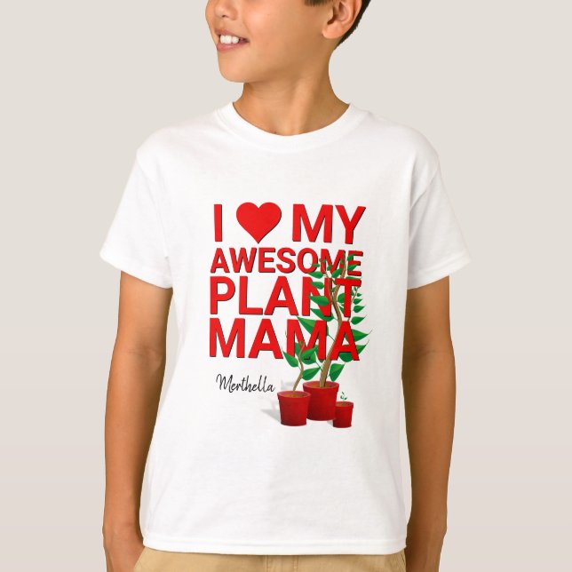 Personalized I LOVE MY AWESOME PLANT MAMA T-Shirt (Front)
