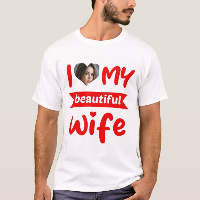 Personalized I Love My Beautiful Wife  T-Shirt (Front)