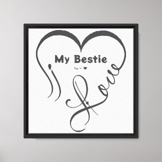 Personalized I Love My Bestie • You = ♥ Canvas Print