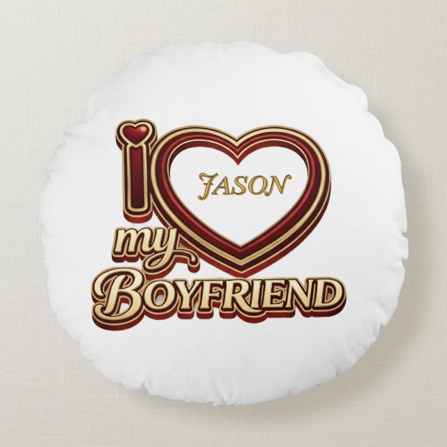Personalized I Love My Boyfriend Custom Name Round Pillow (Front)