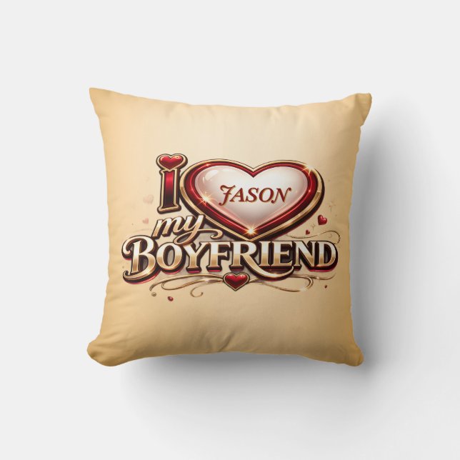 Personalized I Love My Boyfriend Custom Name Throw Pillow (Front)