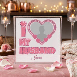 Personalized I Love My Husband – Add Photo & Name Acrylic Tray