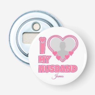 Personalized I Love My Husband – Add Photo & Name Bottle Opener