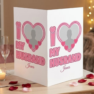 Personalized I Love My Husband – Add Photo & Name Card