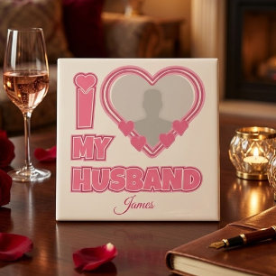 Personalized I Love My Husband – Add Photo & Name Ceramic Tile